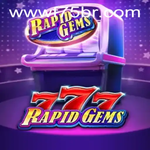 Unlocking the Thrills of RapidGems777 - A Modern Gaming Sensation